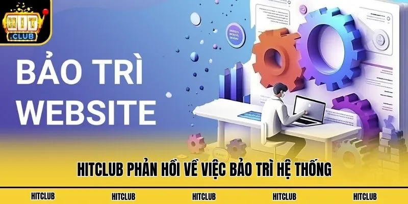 Hit Club🎖️Trang Chủ & Link Tải App Hitclub Chính Thức 2026 Hitclub phản hồi về việc bảo trì hệ thống